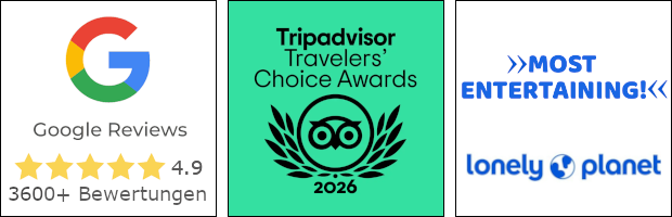 Über 3600 Google Bewertungen, 4.9 von 5 Sterne – Auszeichnungen Tripadvisor 2026 – Lonely Planet »Most entertaining«